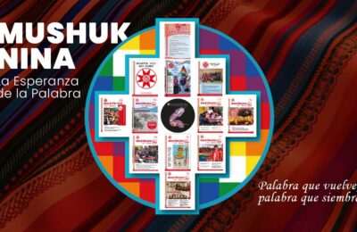 MUSHUK NINA: LA ESPERANZA DE LA PALABRA