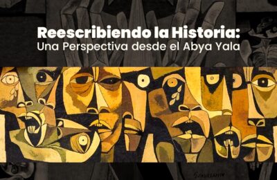 Reescribiendo la Historia: Una Perspectiva desde el Abya Yala