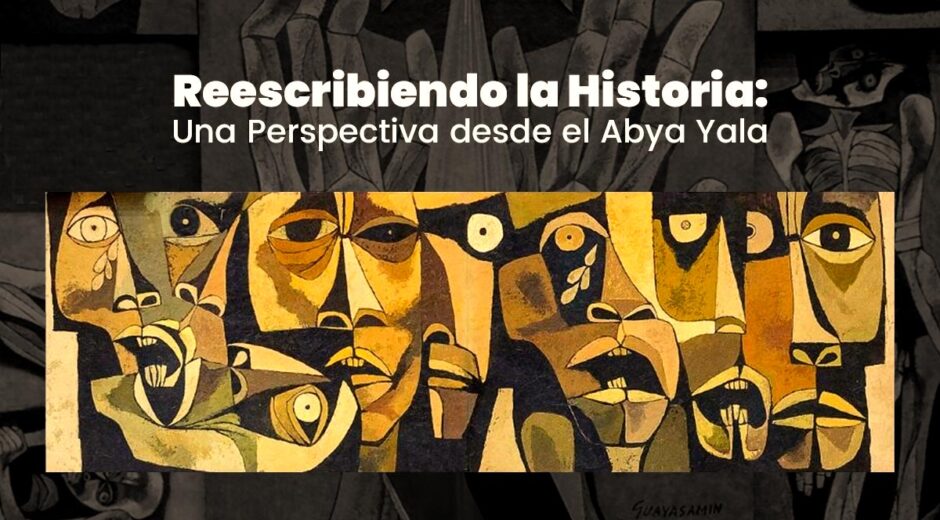 Reescribiendo la Historia: Una Perspectiva desde el Abya Yala