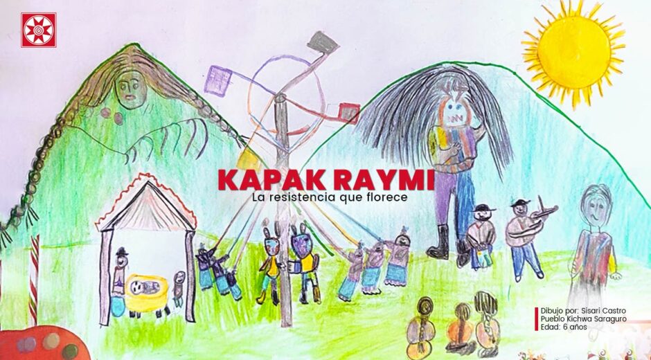Kapak Raymi: La resistencia que florece